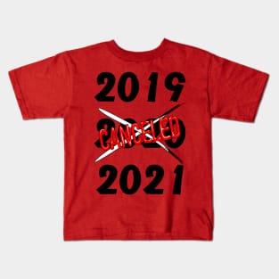 2020 Canceled Year Humorous Text Kids T-Shirt